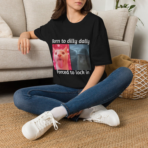 Born to Dilly Dally
