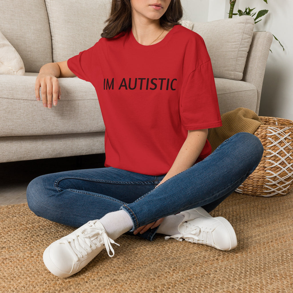 IM AUTISTIC