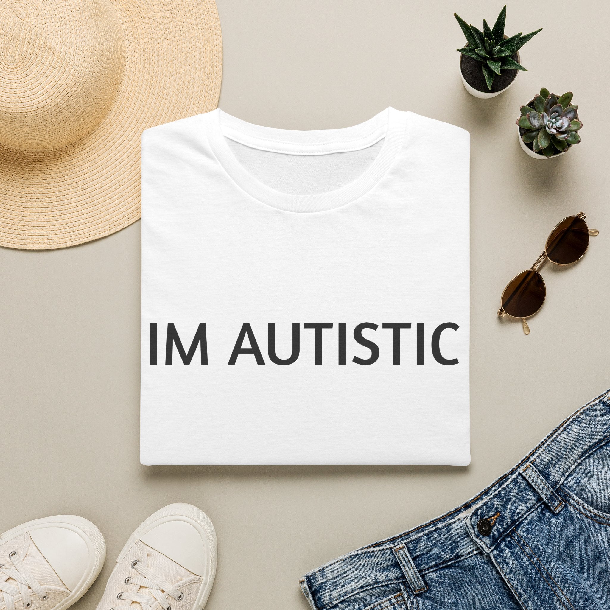 IM AUTISTIC