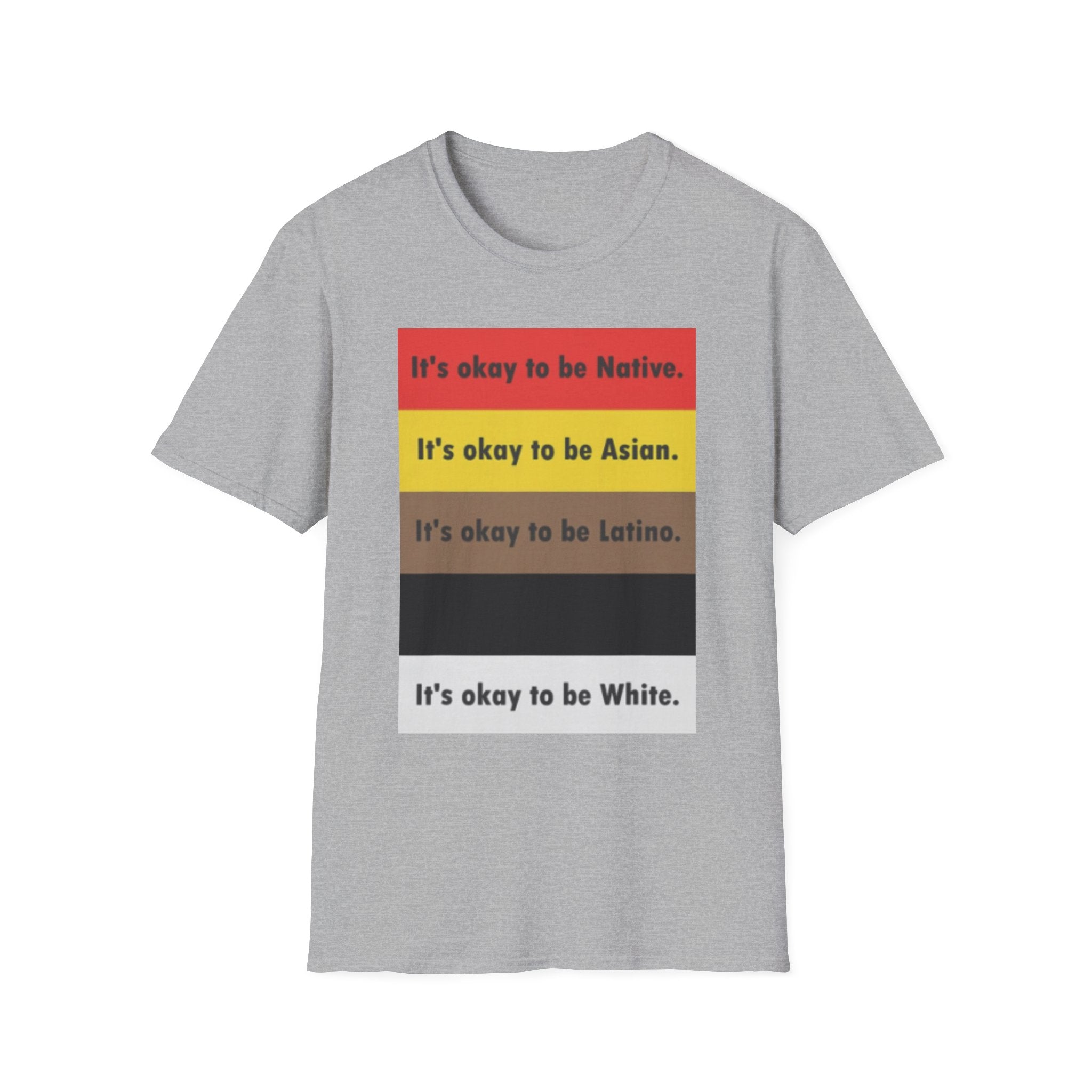 It's ok to be... shirt