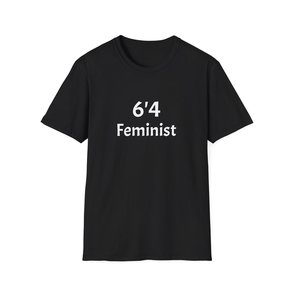 6'4" Feminist T-Shirt