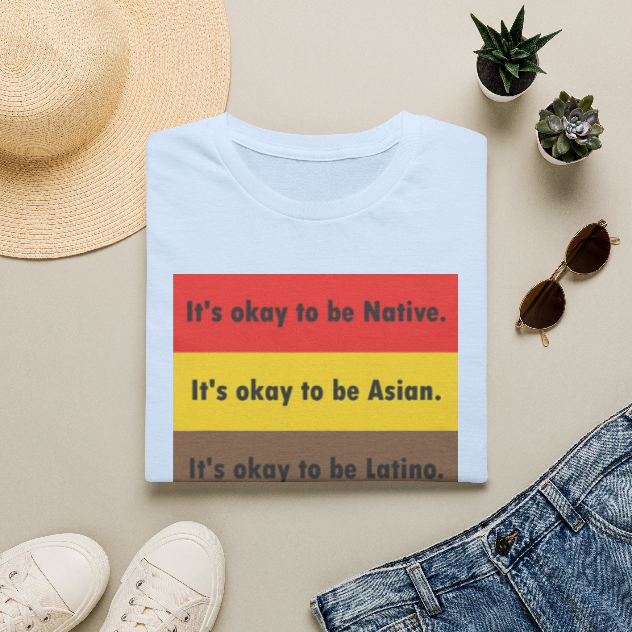 It's ok to be... shirt