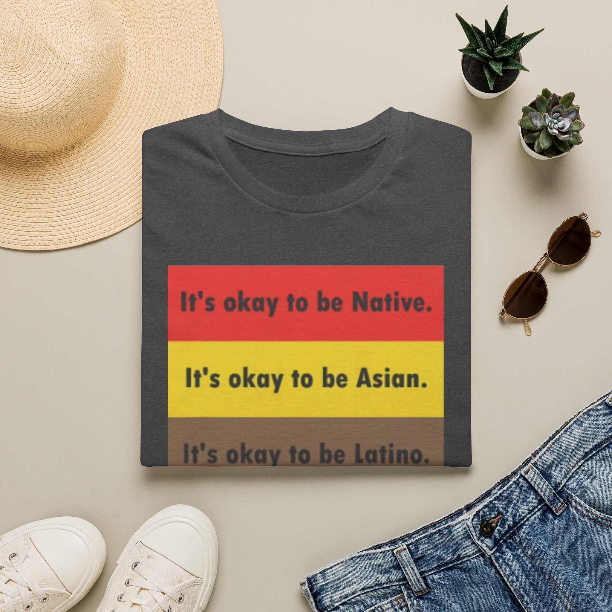 It's ok to be... shirt