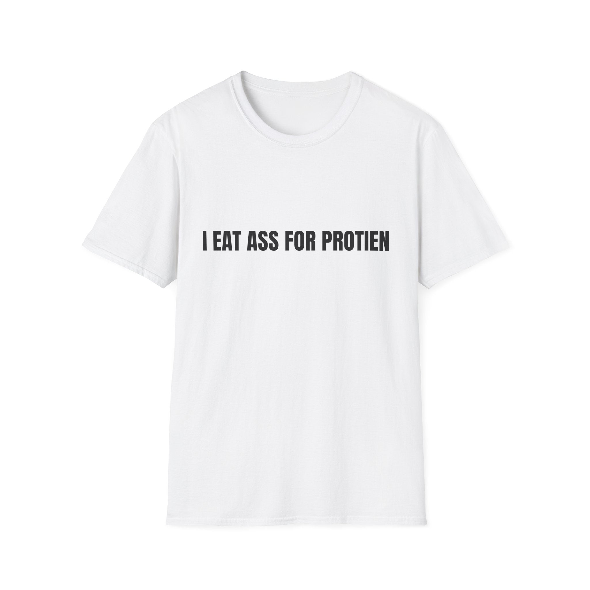 I Eat Ass for Protien