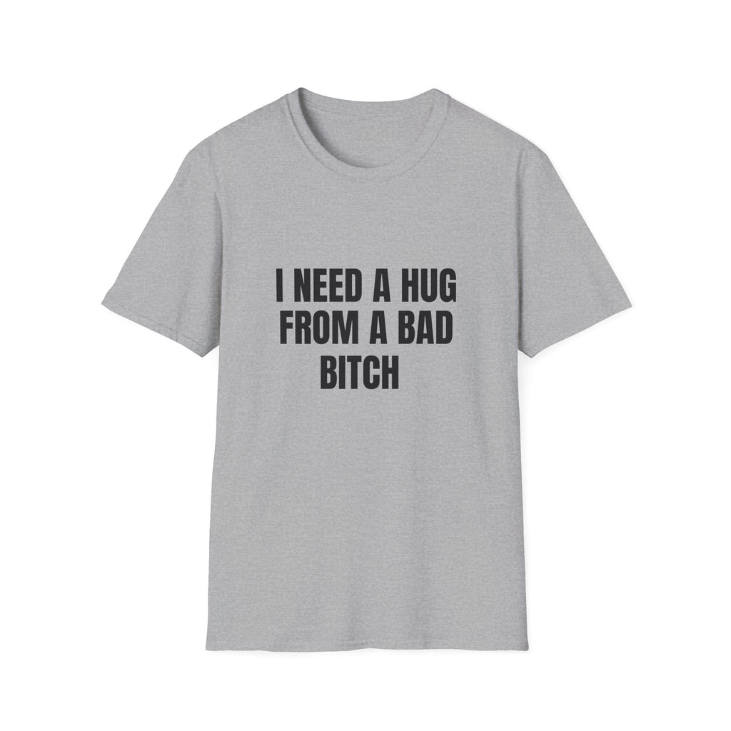 I Need a Hug From a Bad Bitch