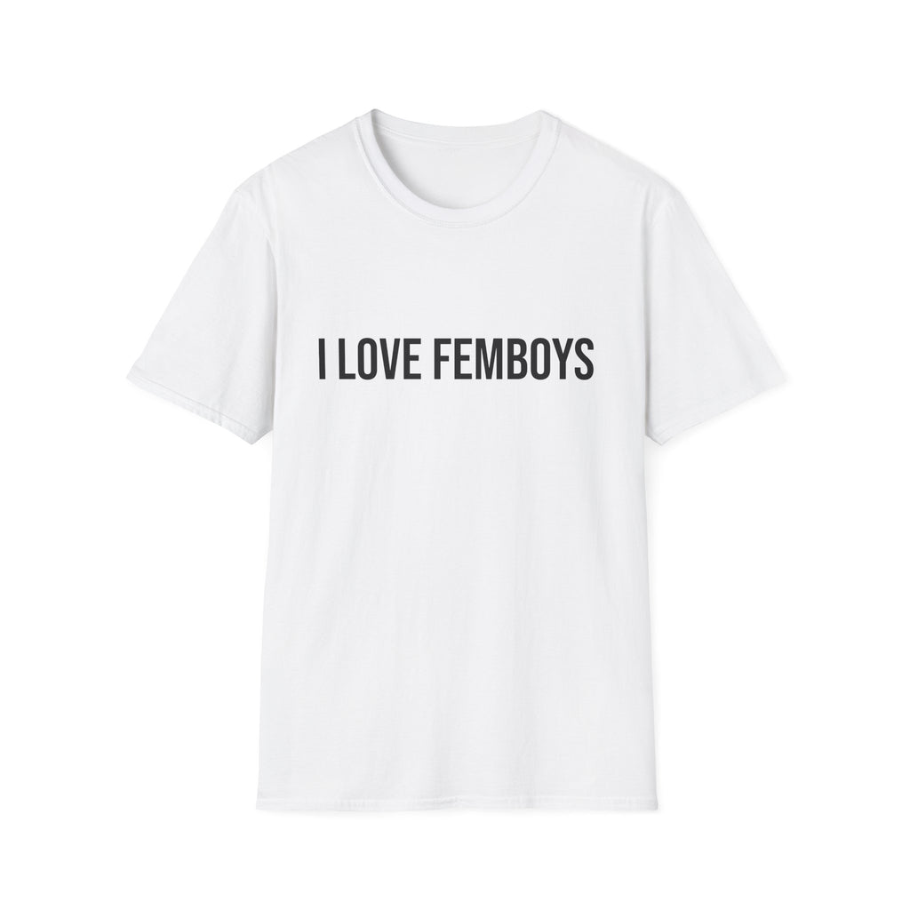 I Love Femboys T-Shirt – Feminine Pride Graphic Tee