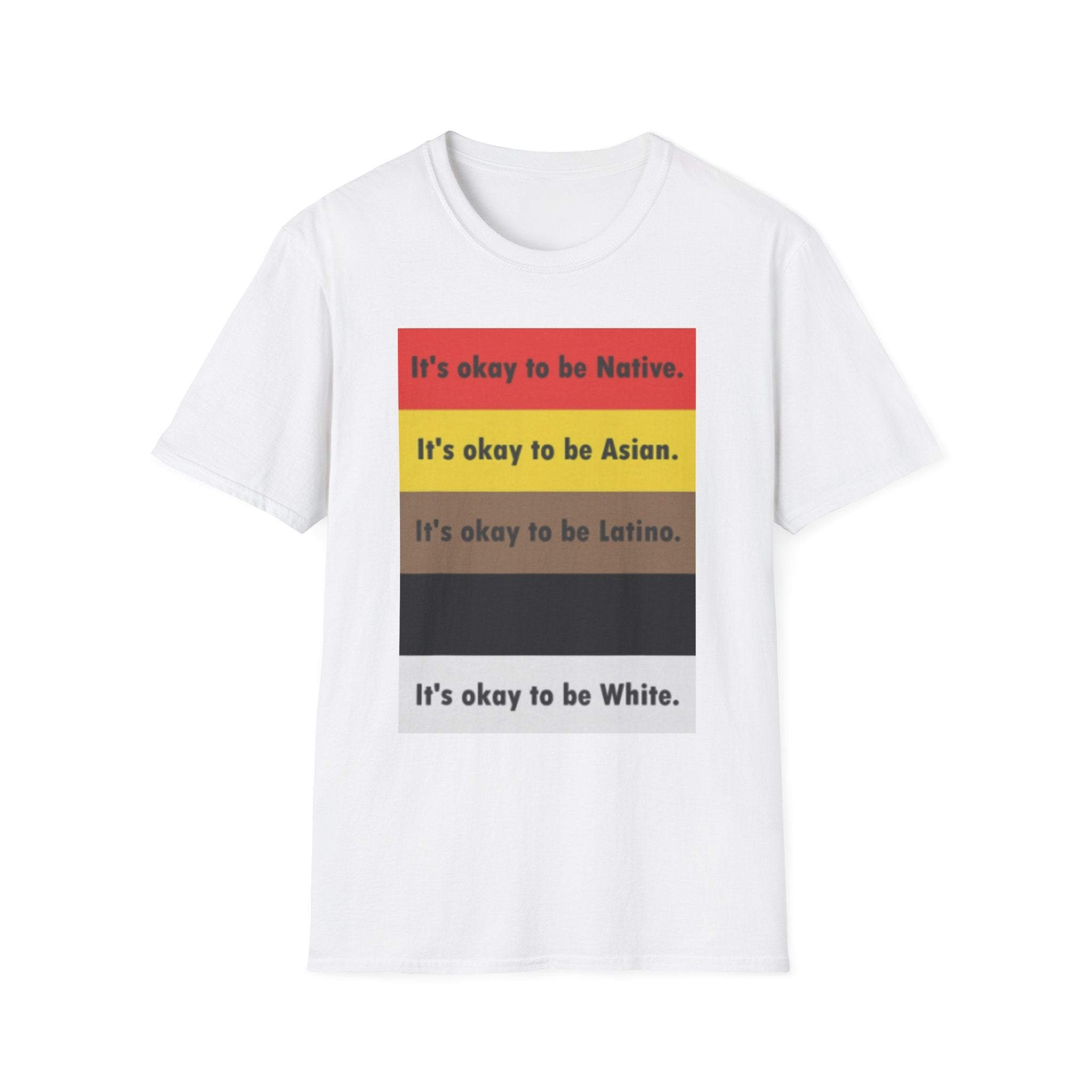 It's ok to be... shirt