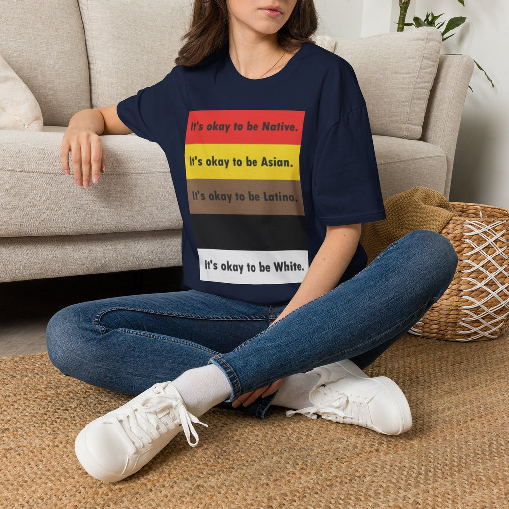 It's ok to be... shirt