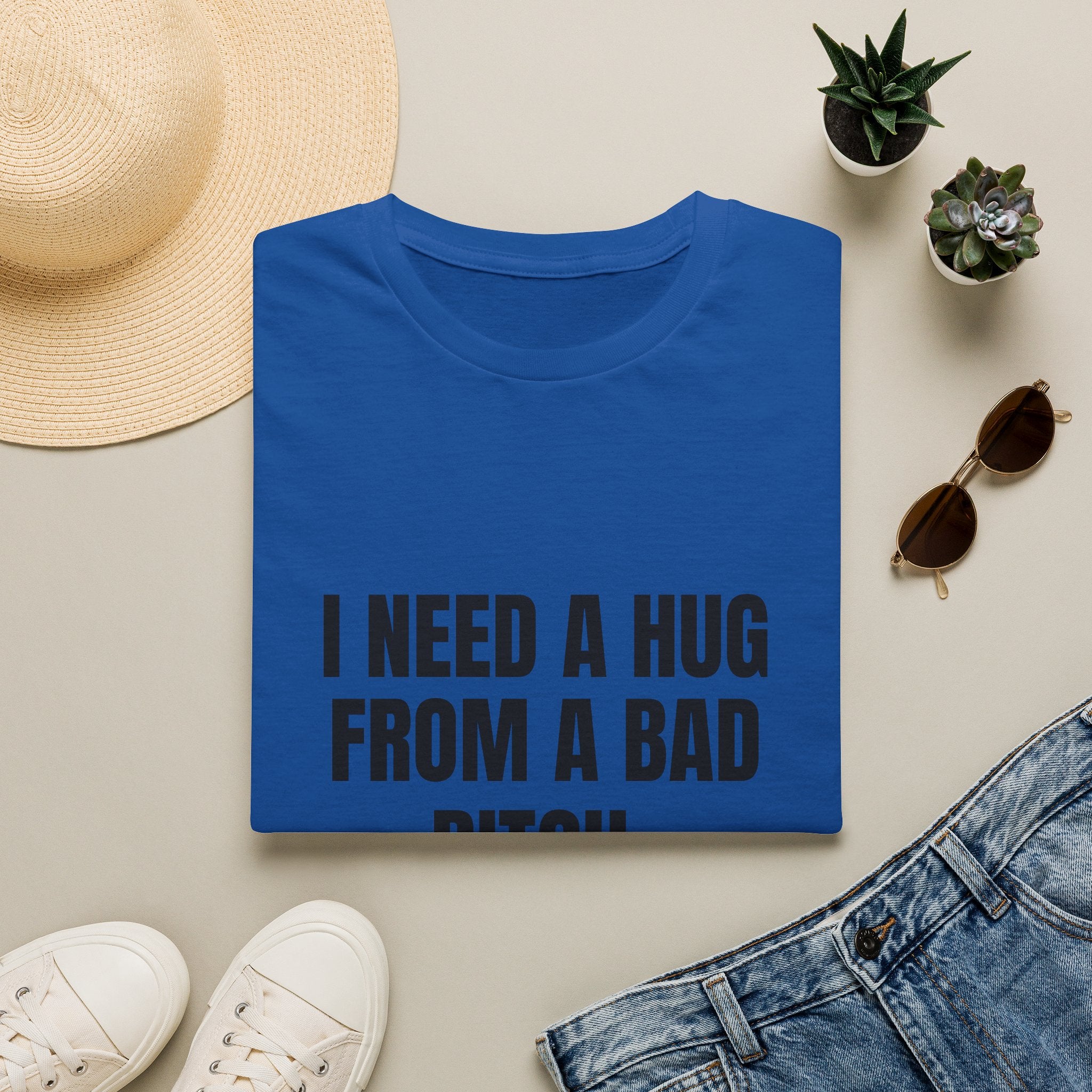 I Need a Hug From a Bad Bitch