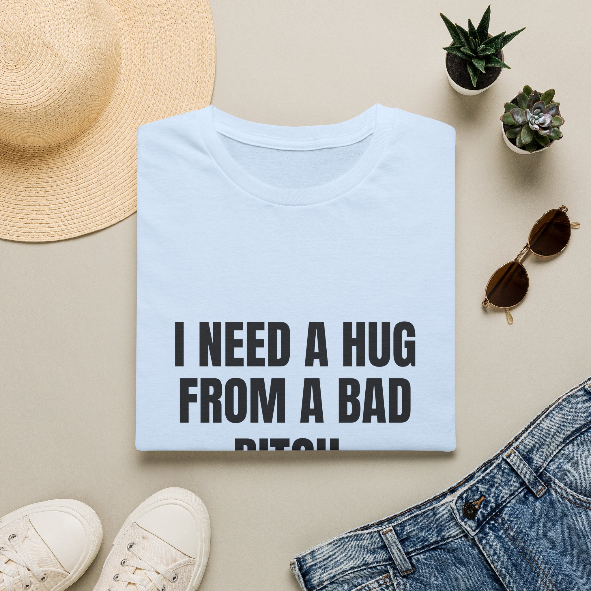 I Need a Hug From a Bad Bitch