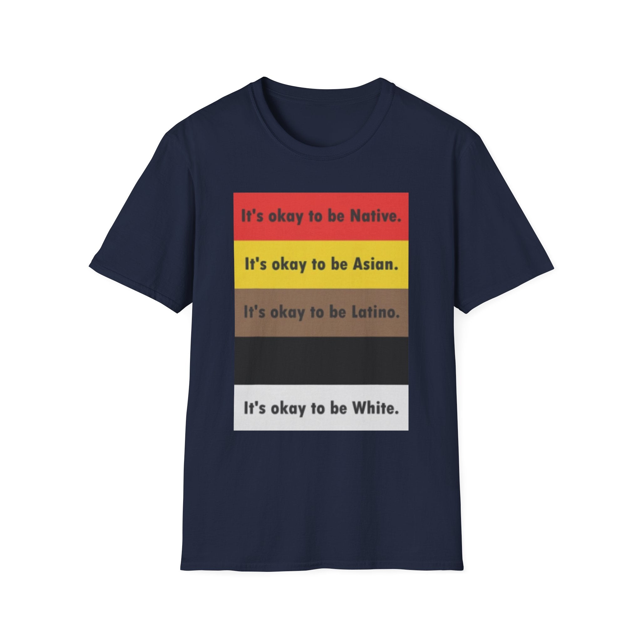 It's ok to be... shirt