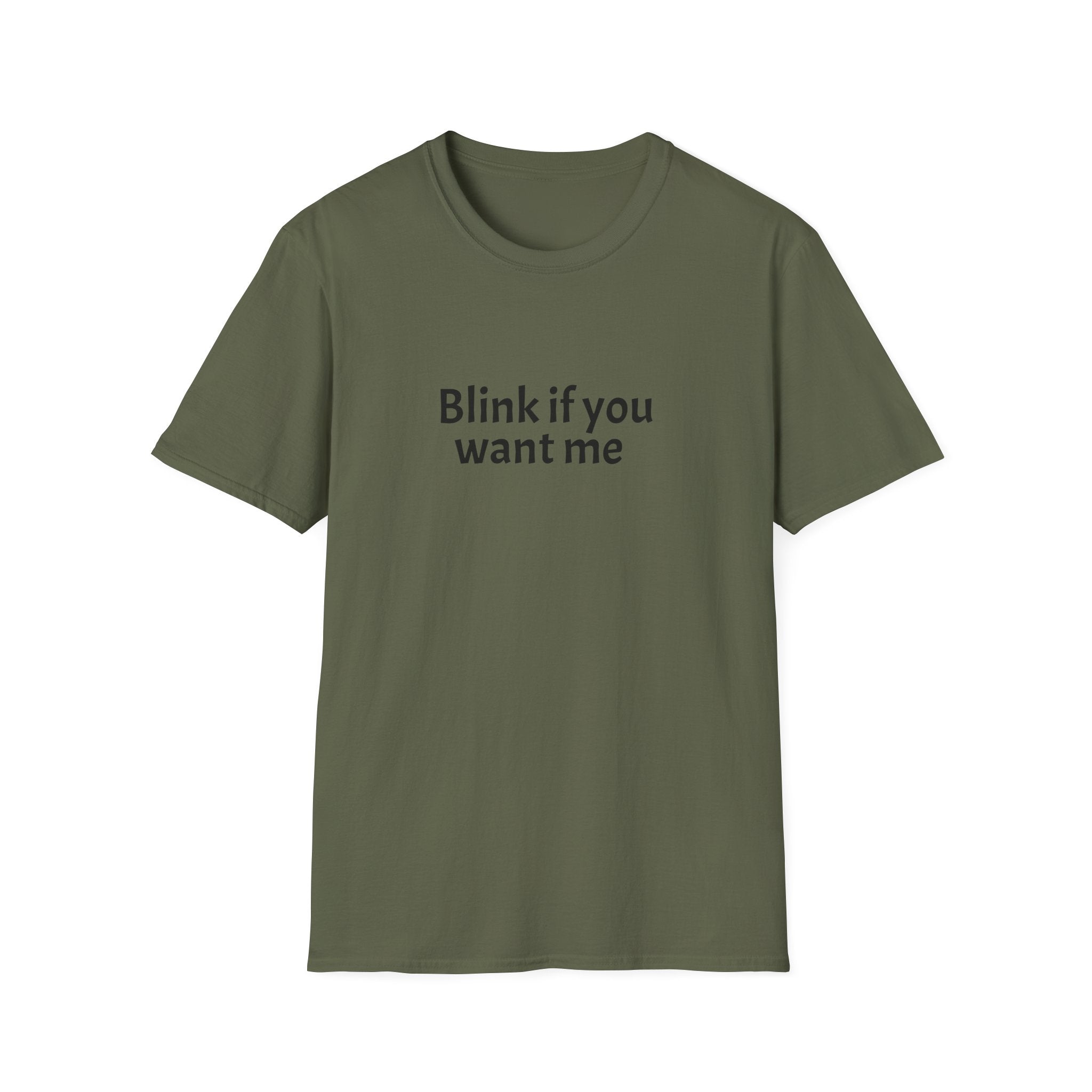 Blink If You Want Me T-Shirt