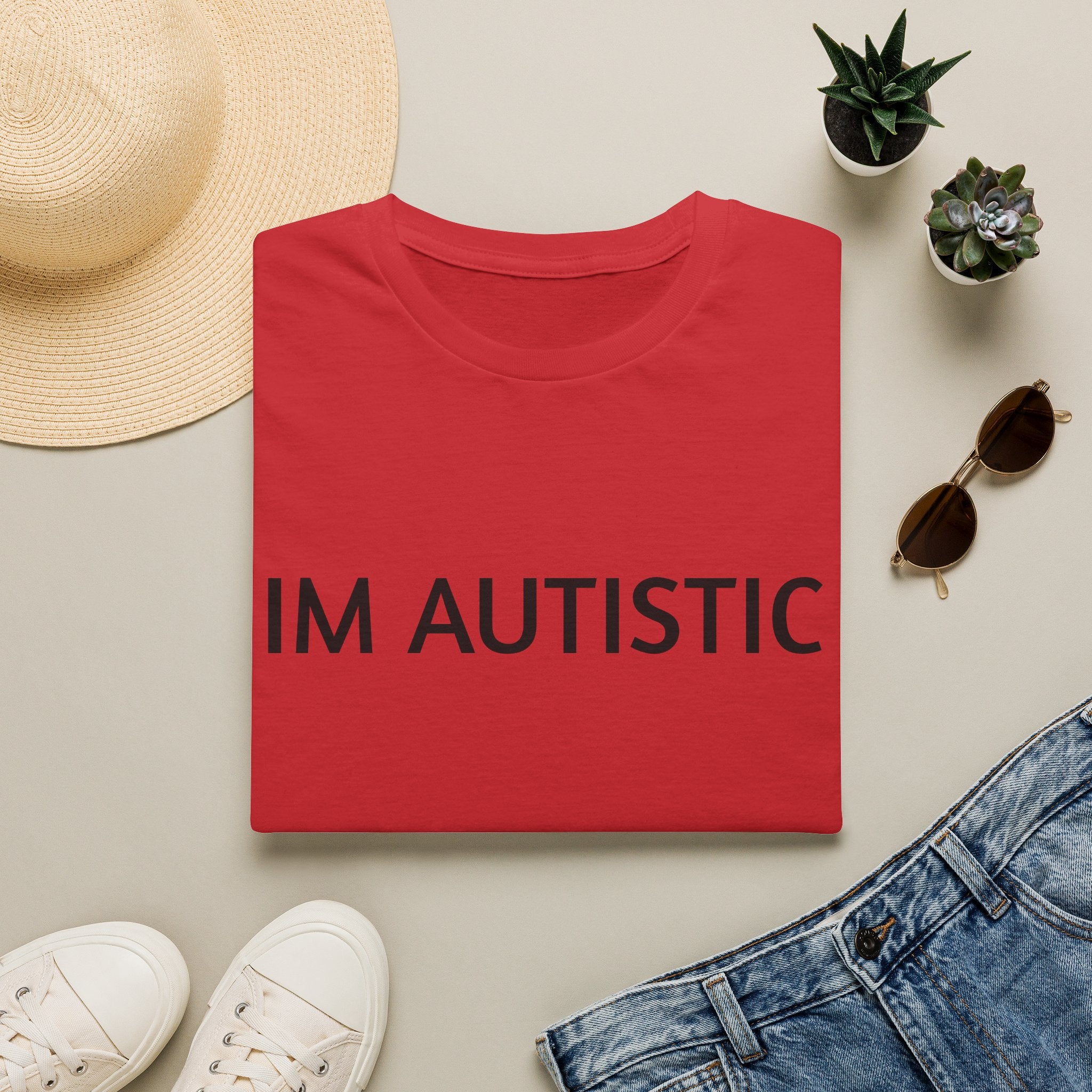 IM AUTISTIC