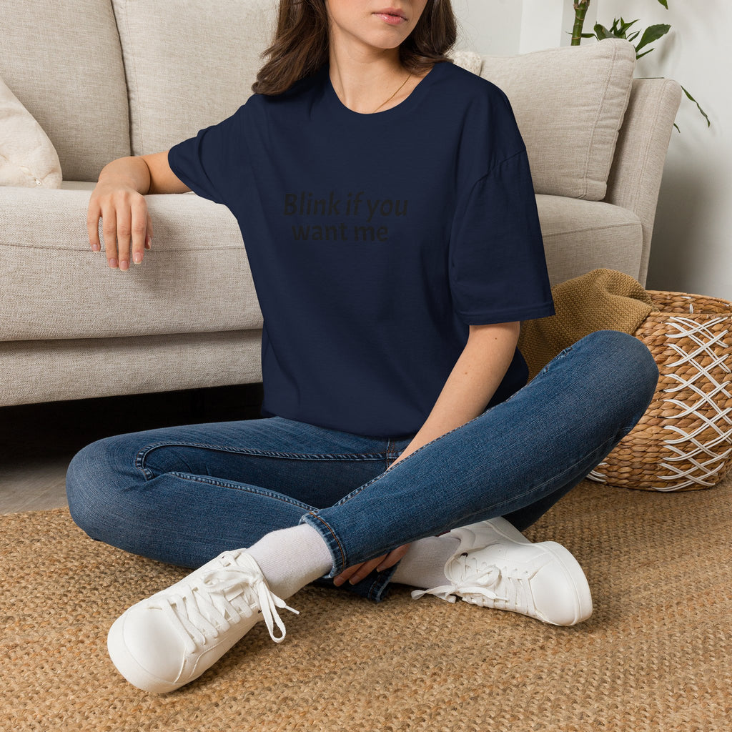 Blink If You Want Me T-Shirt