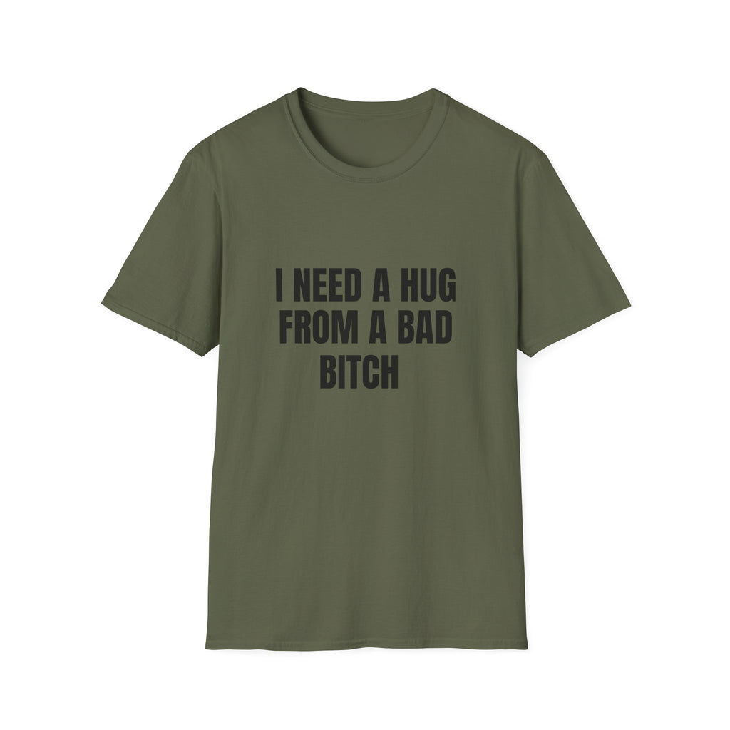 I Need a Hug From a Bad Bitch