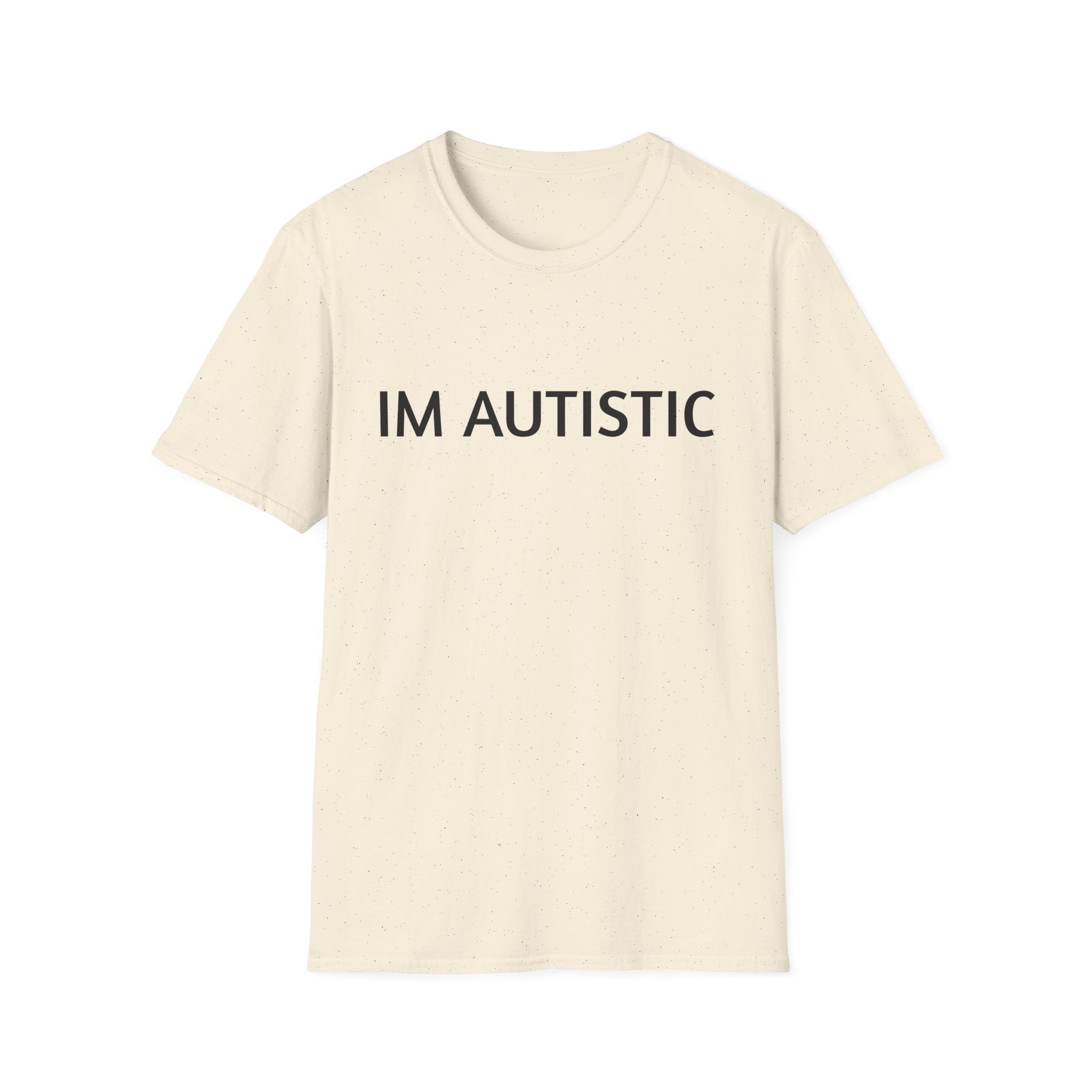 IM AUTISTIC