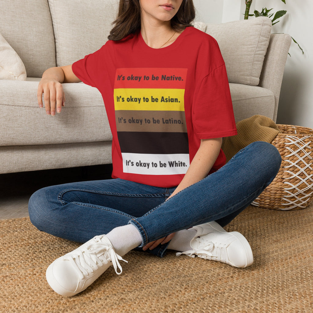 It's ok to be... shirt