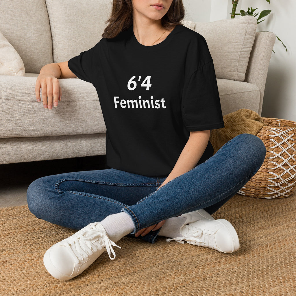 6'4" Feminist T-Shirt
