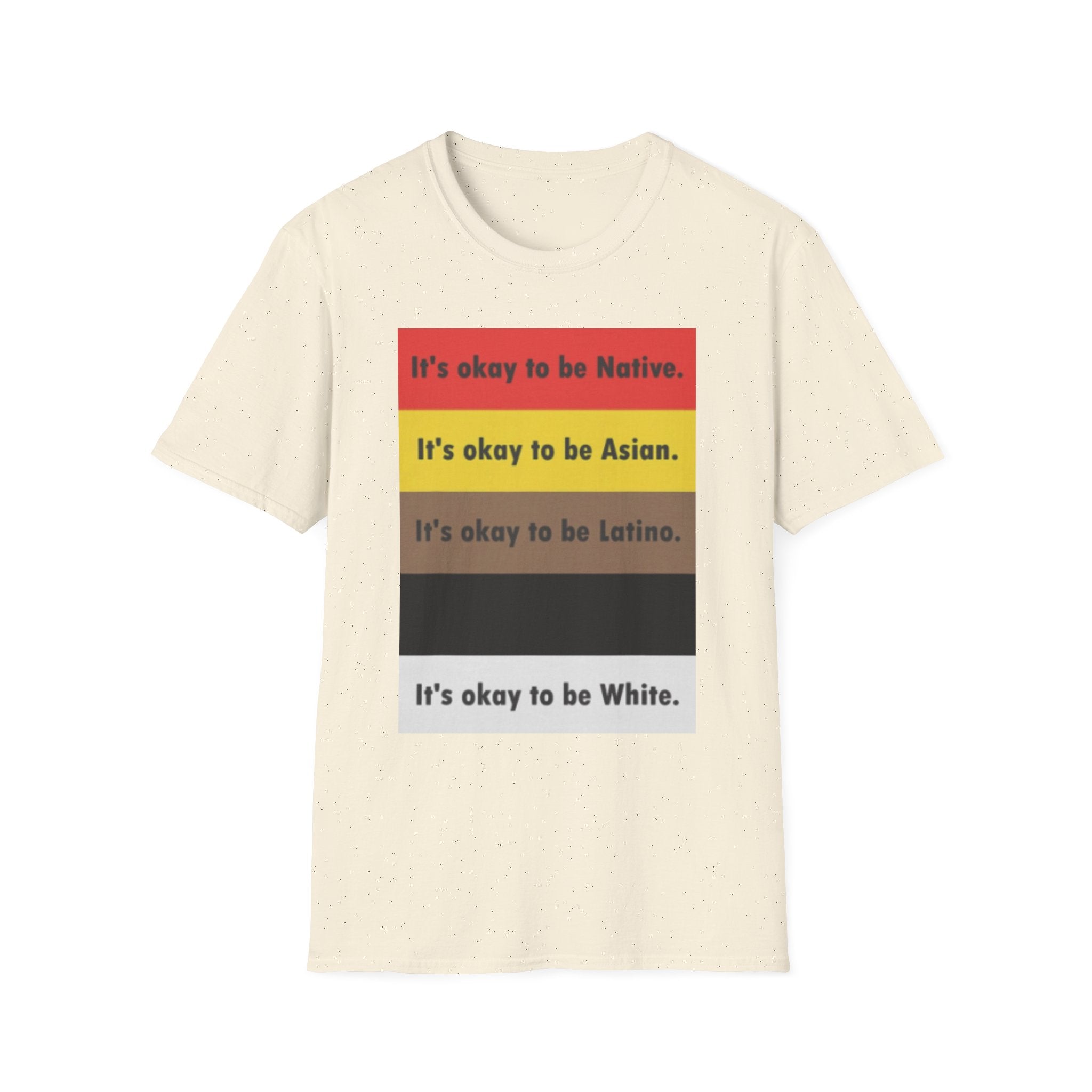 It's ok to be... shirt