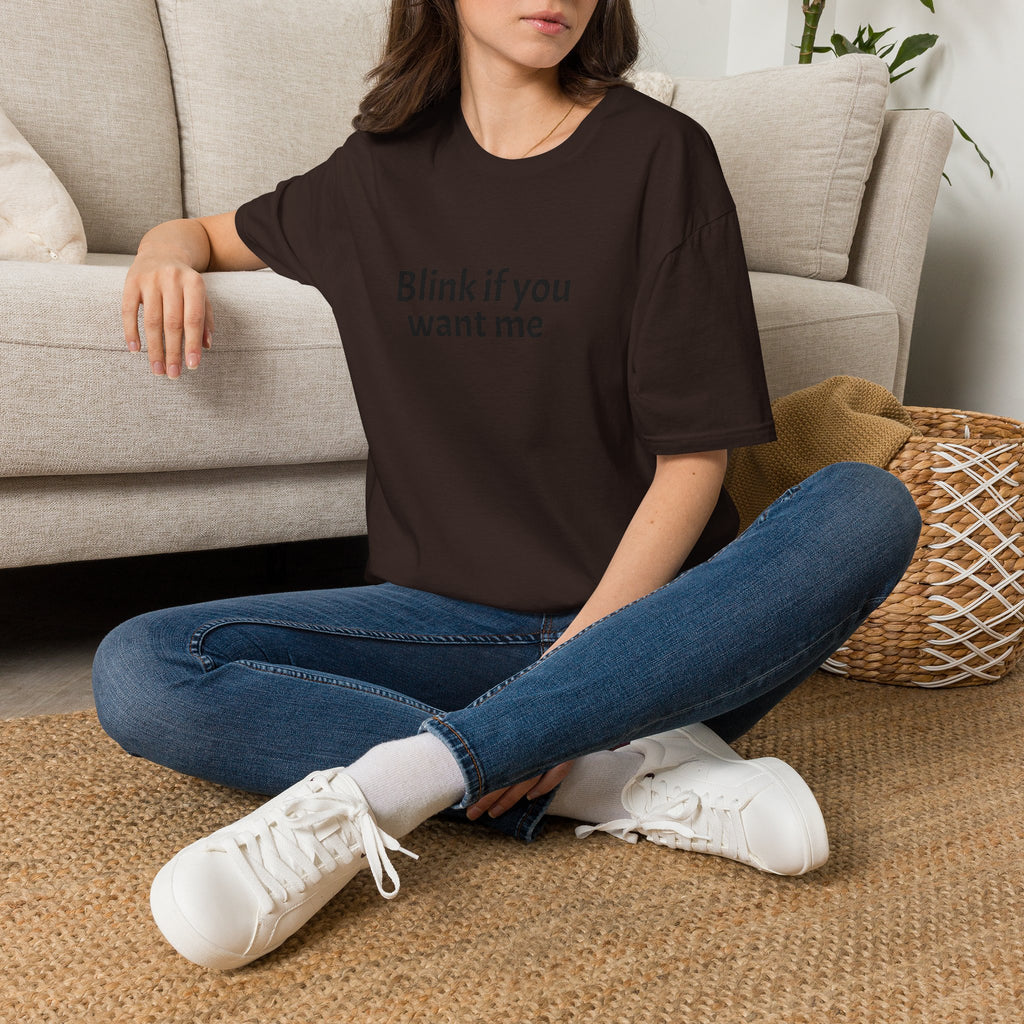 Blink If You Want Me T-Shirt